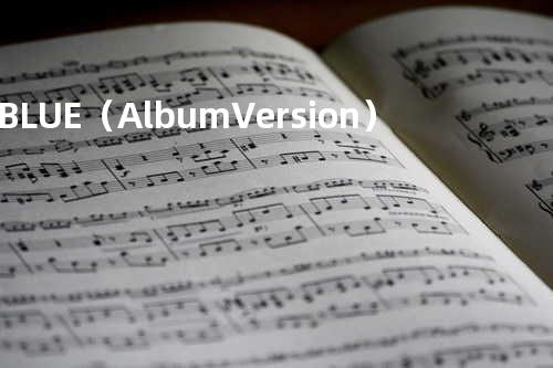 BLUE(Album Version)