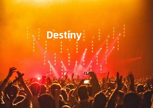 Destiny
