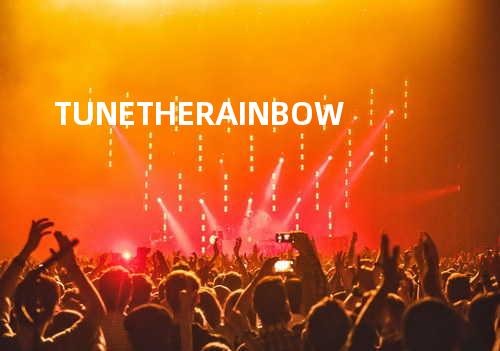 TUNE THE RAINBOW