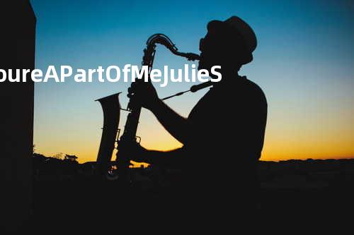 You re A Part Of Me - Julie Simon