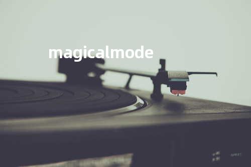 magical mode